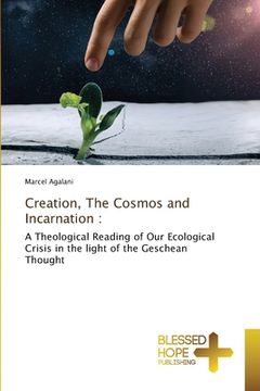 portada Creation, The Cosmos and Incarnation (en Inglés)