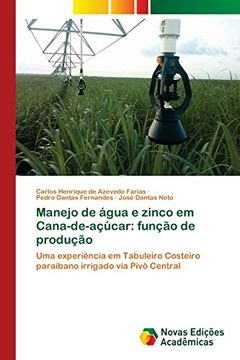 Libro Manejo De Agua E Zinco Em Cana De Acucar Funcao De Producao Carlos Henrique De Azevedo Farias Pedro Dantas Fernandes Jos Eacute Dantas Neto Isbn 9786202043021 Comprar En Buscalibre