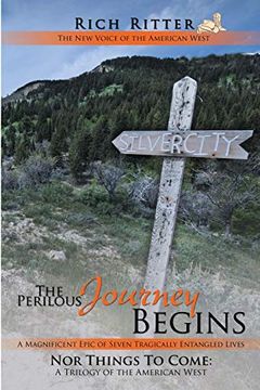 portada The Perilous Journey Begins (Nor Things to Come: A Trilogy of the American West) (en Inglés)