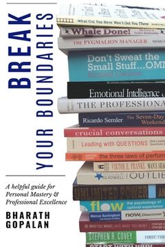 portada Break Your Boundaries: A Helpful Guide For Personal Mastery (en Inglés)