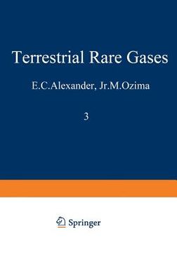 portada Terrestrial Rare Gases: Proceedings of the U.S.-Japan Seminar on Rare Gas Abundance and Isotopic Constraints on the Origin and Evolution of th