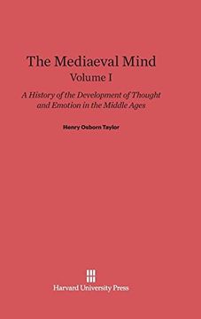 portada The Mediaeval Mind: A History of the Development of Thought and Emotion in the Middle Ages, Volume I: Fourth Edition