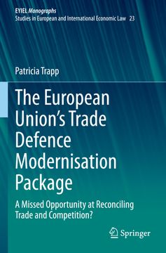 portada The European Union's Trade Defence Modernisation Package: A Missed Opportunity at Reconciling Trade and Competition? (in English)