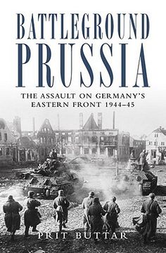 portada Battleground Prussia: The Assault on Germany's Eastern Front 1944-45 (in English)