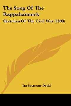 portada the song of the rappahannock: sketches of the civil war (1898) (en Inglés)