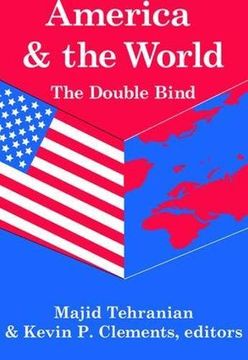 portada America and the World: The Double Bind: Volume 9, Peace and Policy (en Inglés)