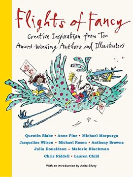 portada Flights of Fancy: Creative Inspiration From ten Award-Winning Authors and Illustrators (Futuros Genios) (en Inglés)