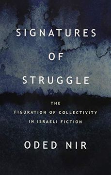 portada Signatures of Struggle: The Figuration of Collectivity in Israeli Fiction (Suny Series in Contemporary Jewish Literature and Culture)