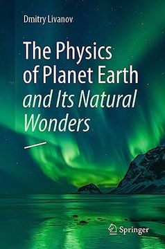 portada The Physics of Planet Earth and Its Natural Wonders (en Inglés)
