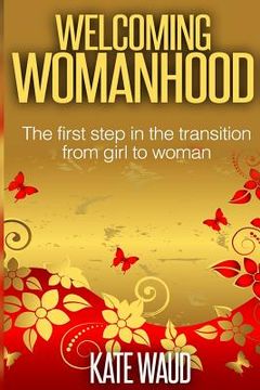 portada Welcoming Womanhood (en Inglés)