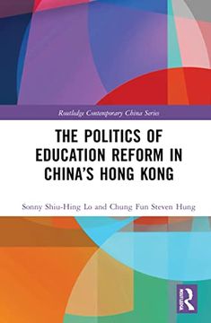 portada The Politics of Education Reform in China's Hong Kong (en Inglés)