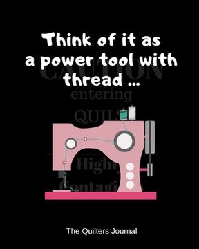 portada Think of it as a power tool with thread ... (en Inglés)