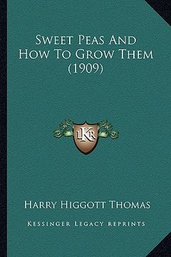 portada sweet peas and how to grow them (1909)