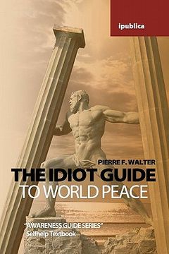 portada the idiot guide to world peace (in English)