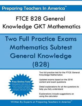 portada FTCE 828 General Knowledge GKT Mathematics: FTCE General Knowledge Math Study Guide (en Inglés)