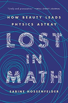 portada Lost in Math: How Beauty Leads Physics Astray (en Inglés)