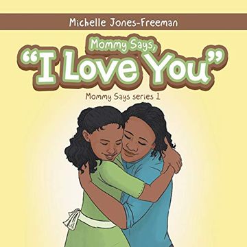 portada Mommy Says, "i Love You" (en Inglés)