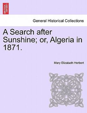 portada a search after sunshine; or, algeria in 1871. (in English)
