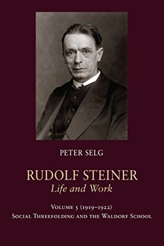 portada Rudolf Steiner, Life and Work: 1919-1922: Social Threefolding and the Waldorf School (in English)