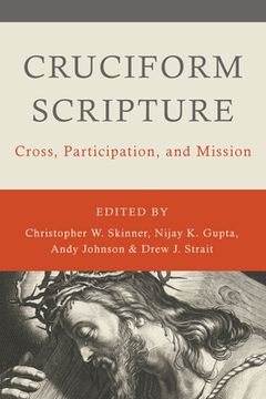 portada Cruciform Scripture: Cross, Participation, and Mission (en Inglés)