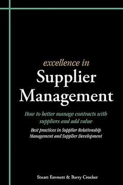 portada excellence in supplier management: how to better manage contracts with suppliers and add value: best practices in supplier relationship management and
