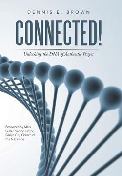 portada Connected!: Unlocking the DNA of Authentic Prayer (en Inglés)
