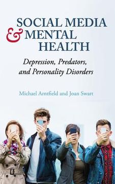 portada Social Media and Mental Health: Depression, Predators, and Personality Disorders (en Inglés)