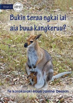 portada Why Do Kangaroos Have A Pouch - Bukin teraa ngkai iai aia buua Kangkeruu? (Te Kiribati) (in English)