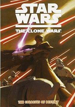portada Star Wars - the Clone Wars Star Wars - the Clone Wars: Colossus of Destiny Colossus of Destiny: V. 4 v. 4 