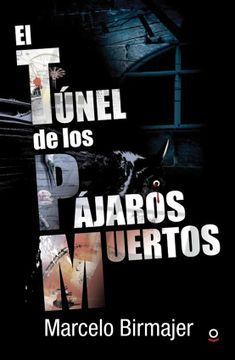 portada El Tunel de los Pajaros Muertos (in Spanish)