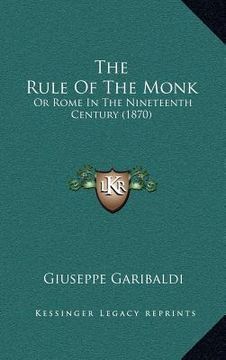 portada the rule of the monk: or rome in the nineteenth century (1870)