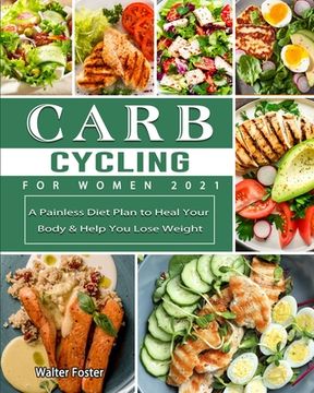 portada Carb Cycling for Women 2021: A Painless Diet Plan to Heal Your Body & Help You Lose Weight (in English)