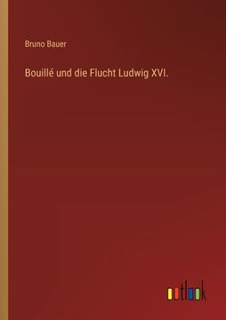 portada Bouillé und die Flucht Ludwig XVI. (en Alemán)
