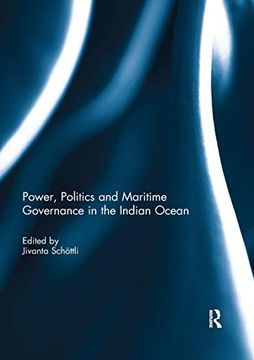 portada Power, Politics and Maritime Governance in the Indian Ocean (en Inglés)