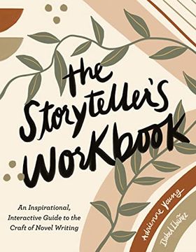 portada The Storyteller'S Workbook: An Inspirational, Interactive Guide to the Craft of Novel Writing (in English)