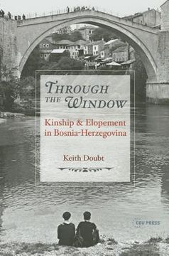 portada Through the Window: Kinship and Elopement in Bosnia-Herzegovina (in English)