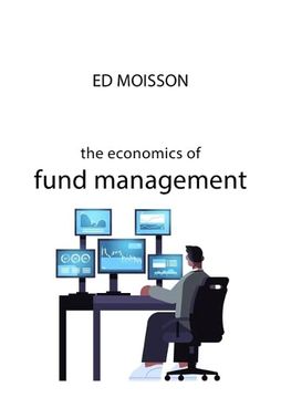 portada The Economics of Fund Management (in English)