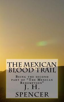 portada The Mexican Blood Trail: El Rastro de Sangre Mexicana (in English)