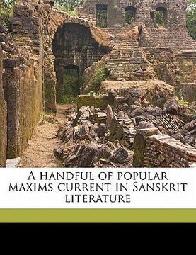 portada a handful of popular maxims current in sanskrit literature volume 1