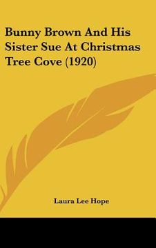 portada bunny brown and his sister sue at christmas tree cove (1920) (en Inglés)