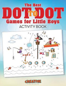 portada The Best Dot to Dot Games for Little Boys Activity Book (en Inglés)
