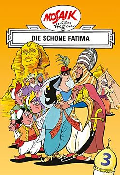 portada Mosaik von Hannes Hegen: Die Schöne Fatima, bd. 3 (Digedagbücher - Orient-Serie, Band 3) (en Alemán)