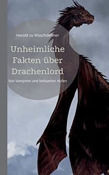 portada Unheimliche Fakten Über Drachenlord: Von Vampiren und Behaarten Hufen (en Alemán)