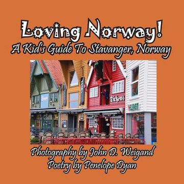 portada Loving Norway! A Kid's Guide to Stavanger, Norway (en Inglés)