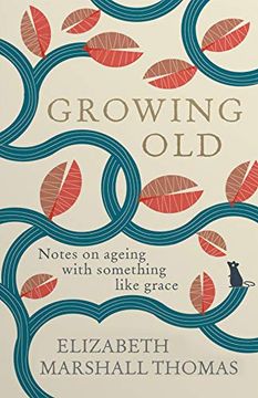 portada Growing Old: Notes on Ageing With Something Like Grace (in English)