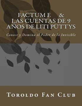 portada Factum E & Las Cuentas de 9 años de Liti Püttys: Conoce y Domina el Poder de lo Invisible