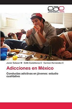 portada Adicciones en México: Conductas Adictivas en Jóvenes: Estudio Cualitativo