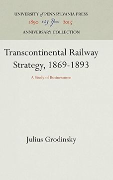 portada Transcontinental Railway Strategy, 1869-1893 (en Inglés)