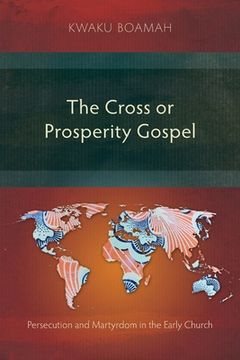 portada The Cross or Prosperity Gospel: The Cross or Prosperity Gospel (en Inglés)