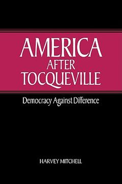portada America After Tocqueville: Democracy Against Difference (en Inglés)